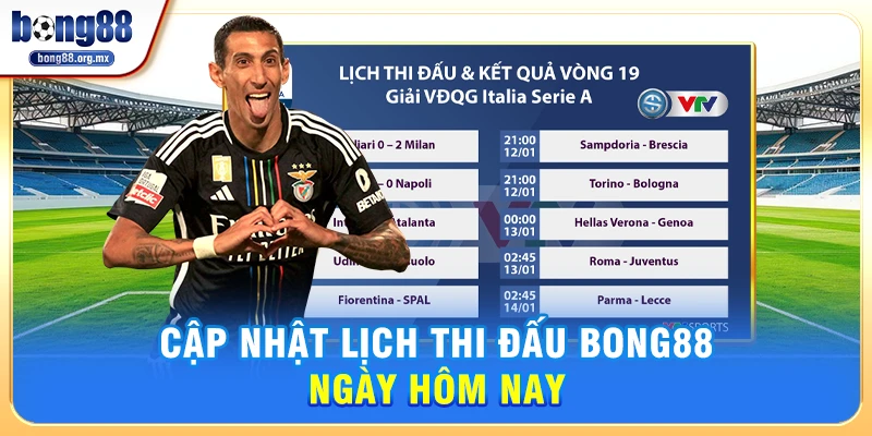 Cập nhật lịch thi đấu Bong88 ngày hôm nay