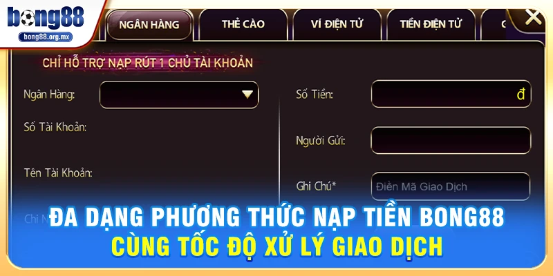 Đa dạng phương thức nạp tiền Bong88 cùng tốc độ xử lý giao dịch