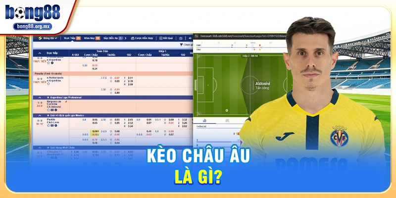 Kèo châu Âu là gì?