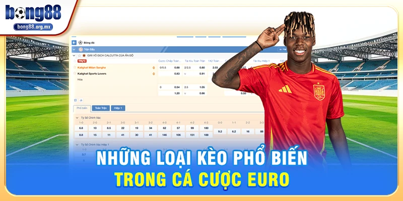 Những Loại Kèo Phổ Biến Trong Cá cược Euro